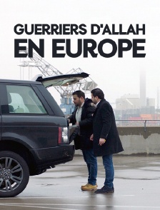 Guerriers d'Allah en Europe