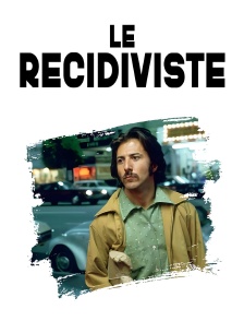 Le récidiviste