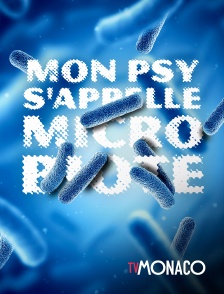 TV Monaco - Mon psy s'appelle Microbiote