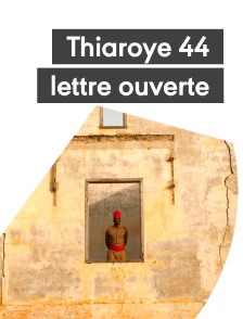 Thiaroye 44, lettre ouverte