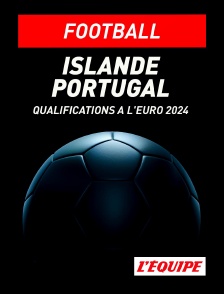 L'Equipe - Football - Qualifications à l'Euro 2024 : Islande / Portugal
