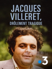 France 3 - Jacques Villeret, drôlement tragique