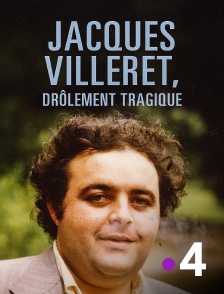 France 4 - Jacques Villeret, drôlement tragique