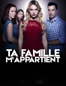 Ta famille m'appartient