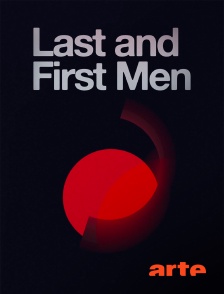 Arte - Last and First Men