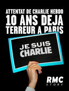 RMC Story - Attentat de Charlie Hebdo, 10 ans déjà : terreur à Paris en replay