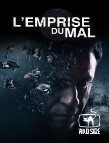 Wild Side TV - L'emprise du mal en replay