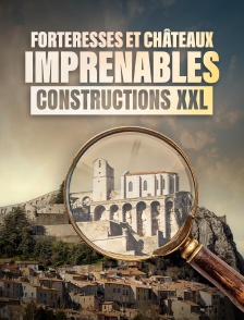 Forteresses et châteaux imprenables : construction XXL