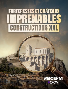 RMC BFM Play - Forteresses et châteaux imprenables : construction XXL