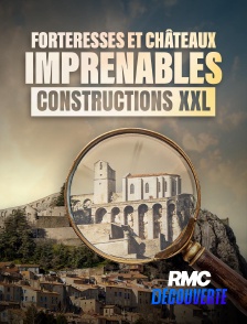 RMC Découverte - Forteresses et châteaux imprenables : construction XXL