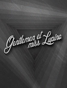 Gentlemen & miss Lupino