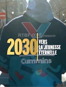 2030 : vers la jeunesse éternelle