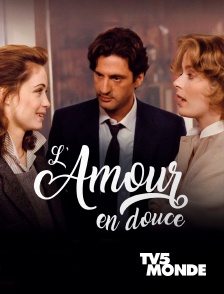 L'amour en douce