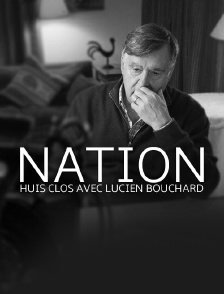 Nation, huis clos avec Lucien Bouchard