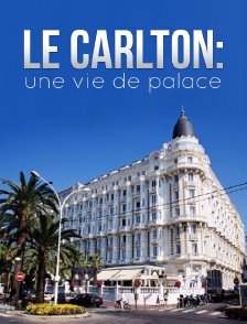 Le Carlton : une vie de palace à Cannes
