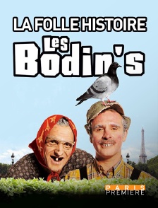 Paris Première - La folle histoire des Bodin's