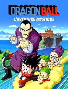 Dragon Ball : l'aventure mystique