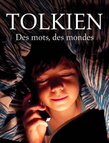 J.R.R. Tolkien, des mots, des mondes