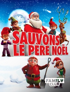 Family Club - Sauvons le père Noël