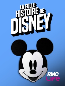 RMC Life - La folle histoire de Disney