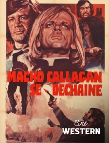 Ciné Western - Macho Callaghan se déchaîne