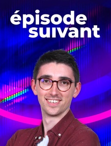 Episode suivant