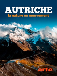 Arte - Autriche, la nature en mouvement