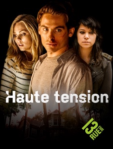 13EME RUE - Haute tension