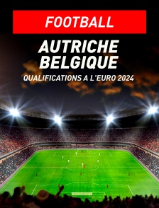 Football - Qualifications à l'Euro 2024 : Autriche / Belgique