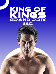 King of Kings Grand Prix 28.01.2022