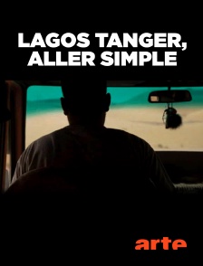 Arte - Lagos Tanger, aller simple