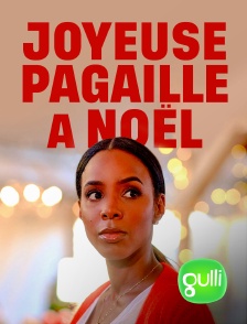 Gulli - Joyeuse pagaille à Noël