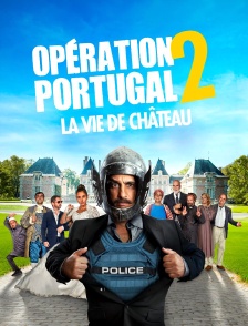 Opération Portugal 2 : La vie de château