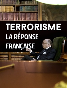 Terrorisme, la réponse française
