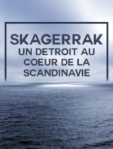 Skagerrak, un détroit au coeur de la Scandinavie