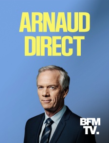 BFMTV - Arnaud direct