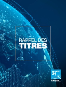 France 24 - Rappel des titres