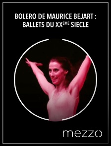 Mezzo - Boléro de Maurice Béjart : Ballets du XXème Siècle