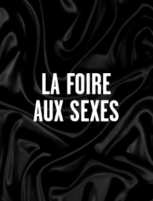 La foire aux sexes
