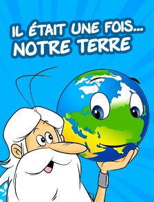 Il était une fois... notre Terre