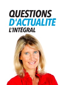 Questions d'actualité, l'intégrale