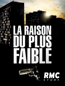 RMC Story - La raison du plus faible