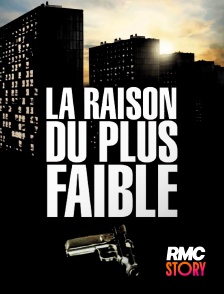 RMC Story - La raison du plus faible