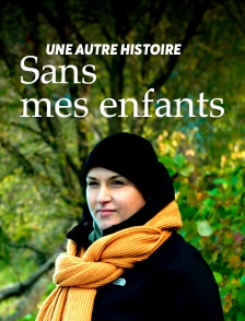 Une autre histoire: sans mes enfants