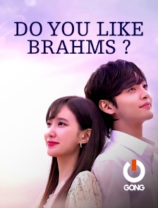 Do You Like Brahms ?