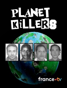 france.tv - Planet Killers