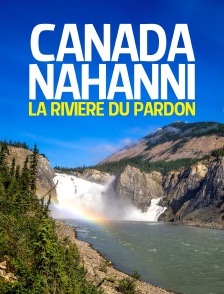 Canada, Nahanni, la rivière du pardon