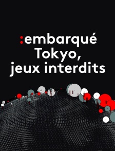 Embarqué : Tokyo, Jeux interdits