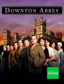 Téva - Downton Abbey