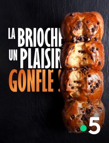 La brioche, un plaisir gonflé !